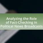 Analyzing the Role of Fact-Checking in Political News Broadcasts