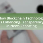 How Blockchain Technology is Enhancing Transparency in News Reporting
