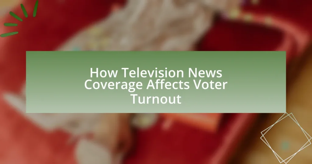 How Television News Coverage Affects Voter Turnout