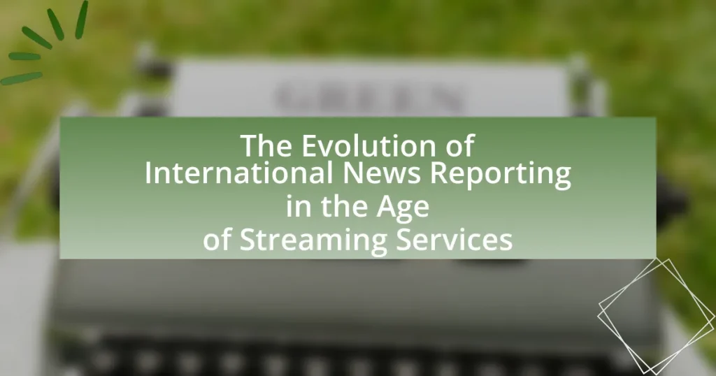 The Evolution of International News Reporting in the Age of Streaming Services