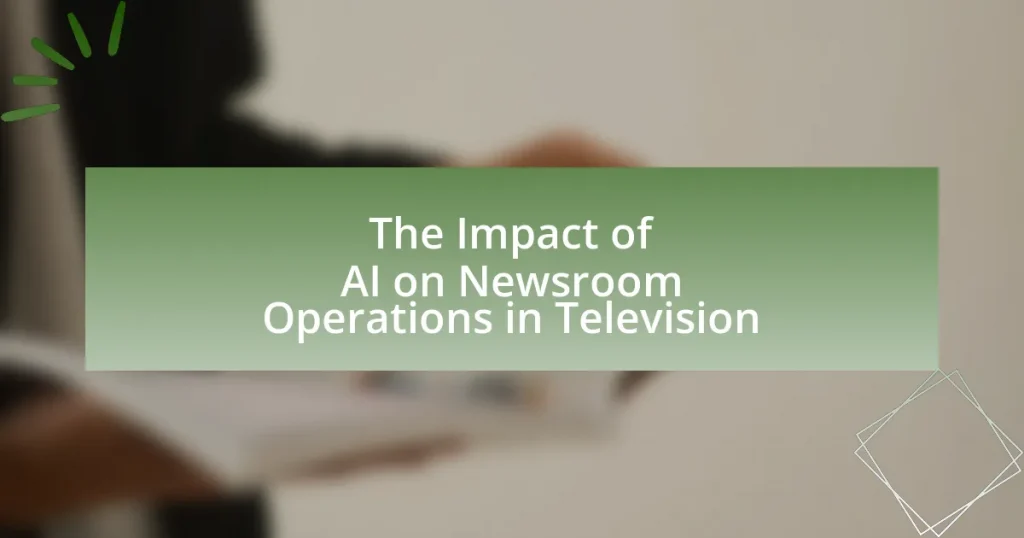 The Impact of AI on Newsroom Operations in Television