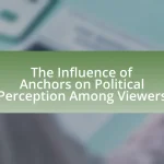 The Influence of Anchors on Political Perception Among Viewers