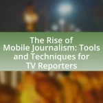 The Rise of Mobile Journalism: Tools and Techniques for TV Reporters