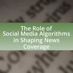 The Role of Social Media Algorithms in Shaping News Coverage