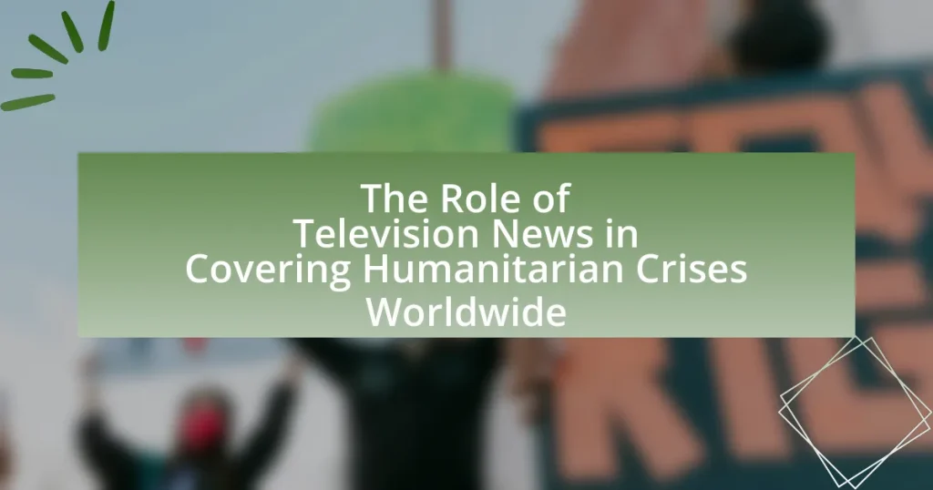 The Role of Television News in Covering Humanitarian Crises Worldwide