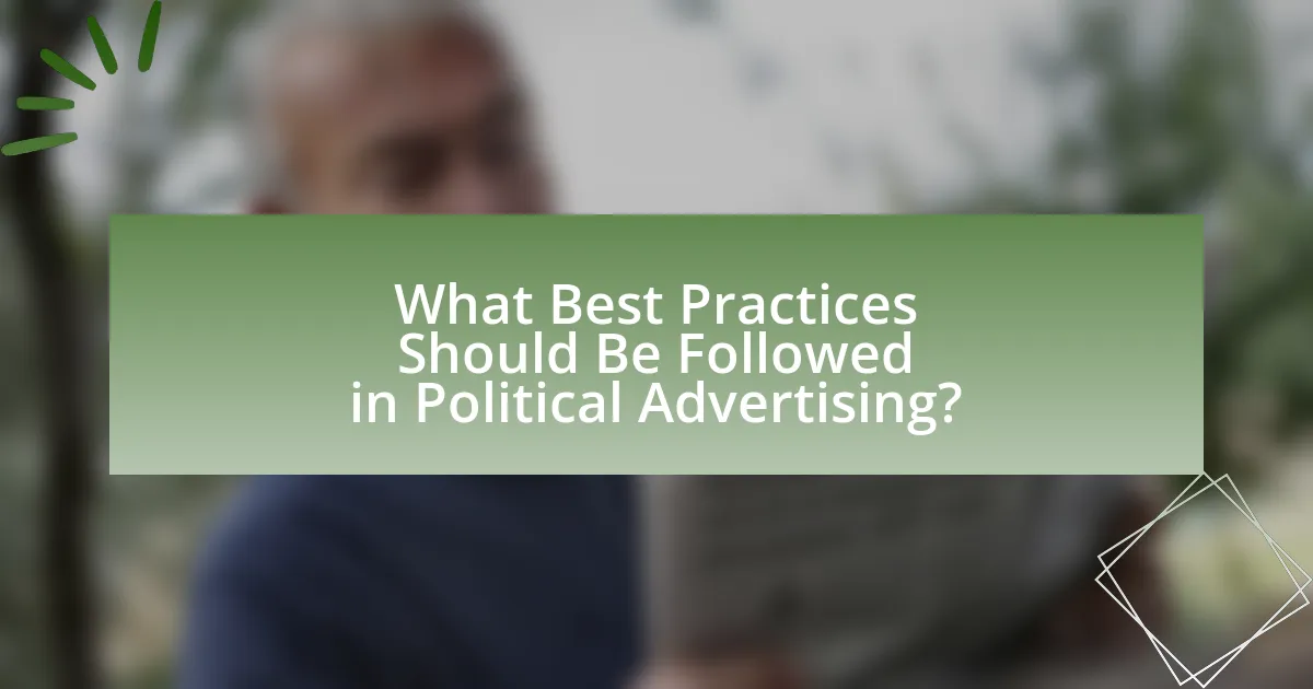 What Best Practices Should Be Followed in Political Advertising?