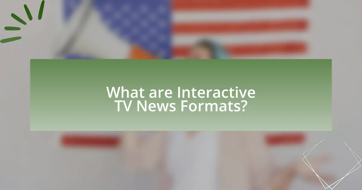 What are Interactive TV News Formats?