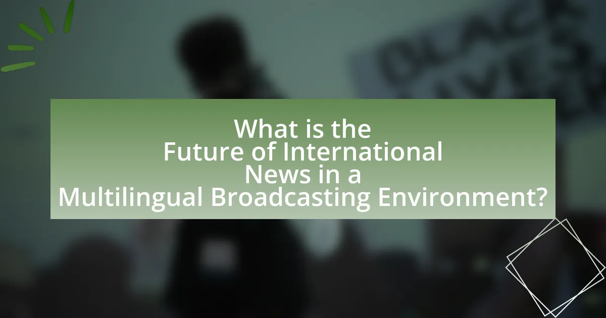 What is the Future of International News in a Multilingual Broadcasting Environment?