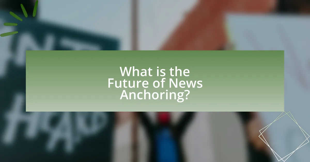 What is the Future of News Anchoring?