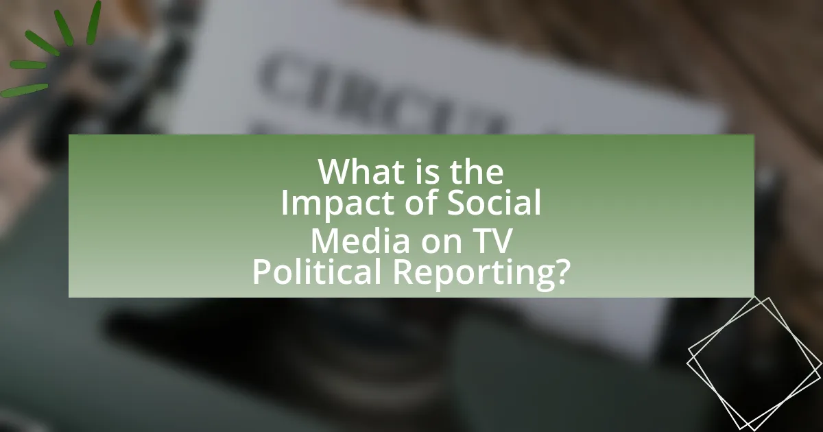 What is the Impact of Social Media on TV Political Reporting?