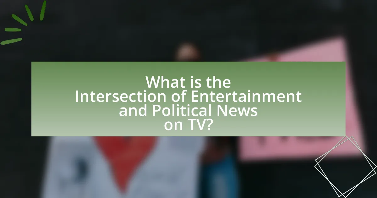 What is the Intersection of Entertainment and Political News on TV?